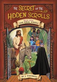 The Secret of the Hidden Scrolls: The Final Scroll, Book 9