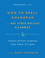 How to Spell Chanukah...And Other Holiday Dilemmas