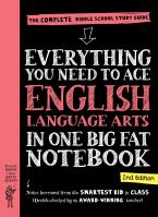 Everything You Need to Ace English Language Arts in One Big Fat Notebook, 2nd Edition