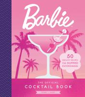 Barbie: The Official Cocktail Book