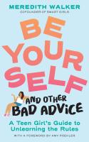 Be Yourself and Other Bad Advice